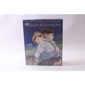 Waiting for the Evening Star, 1993 Picture Book, Wells, Jeffers ~ 250724-WH 1331